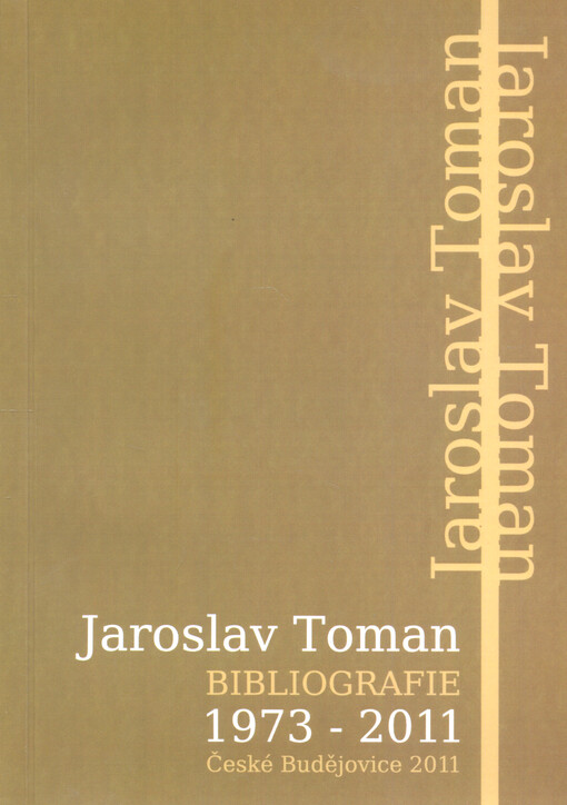 Jaroslav Toman : bibliografie 1973-2011
