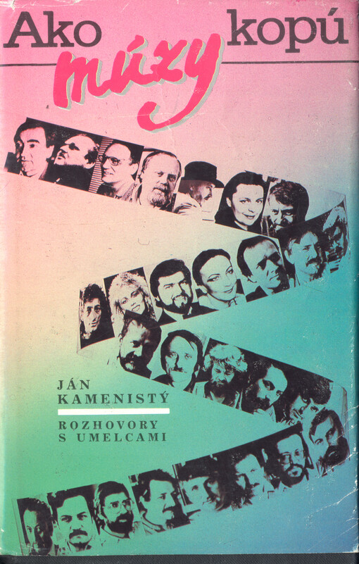 Ako kopú múzy : rozhovory s umelcami