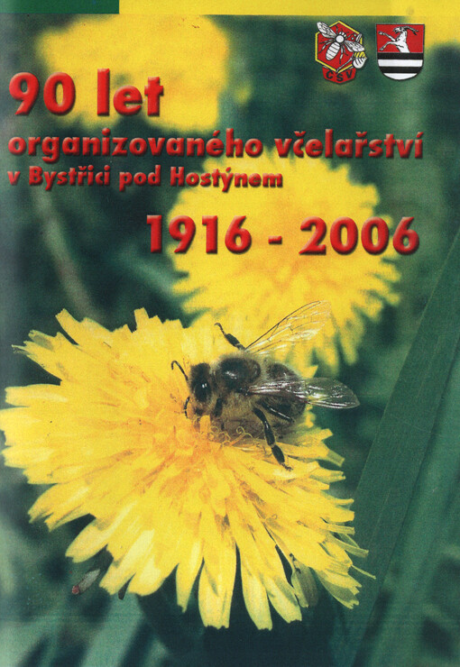 90 let organizovaného včelařství v Bystřici pod Hostýnem : 1916-2006