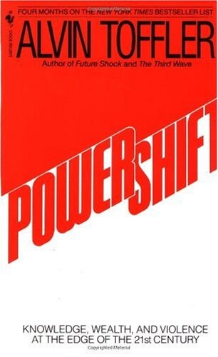 Powershift: Knowledge, Wealth, and Violence at the Edge of the 21st Century