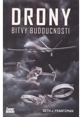 Drony : bitvy budoucnosti  (odkaz v elektronickém katalogu)