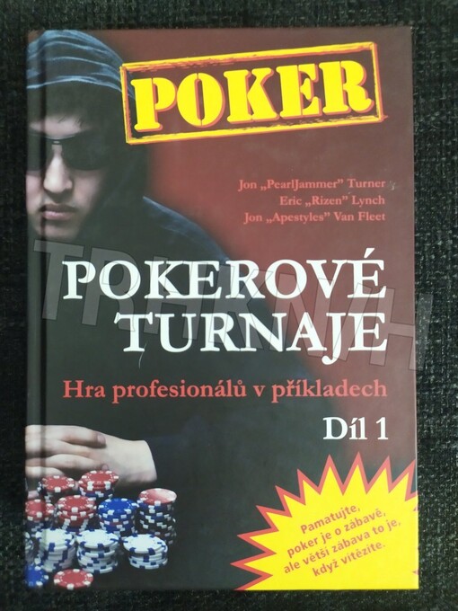 Pokerové turnaje - Hra profesionálů v příkladech - 1. díl