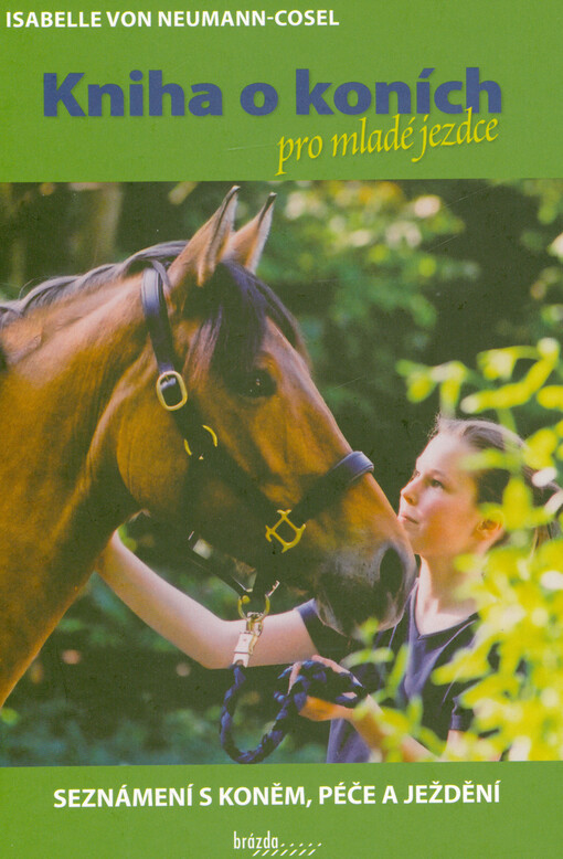 Kniha o koních pro mladé jezdce : seznámení s koněm, péče a ježdění