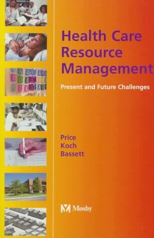 Health Care Resource Management: Present and Future Challenges
