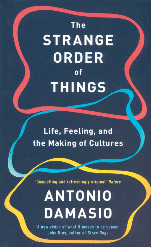 The strange order of things : life, feeling, and the making of cultures