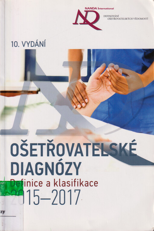 Ošetřovatelské diagnózy : definice & klasifikace : 2015-2017