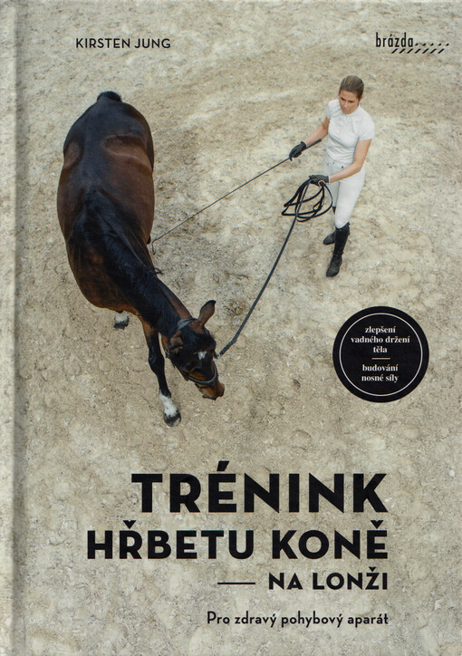 Trénink hřbetu koně na lonži : pro zdravý pohybový aparát