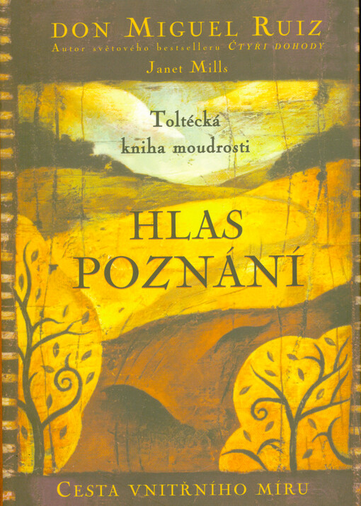 Hlas poznání : toltécká kniha moudrosti