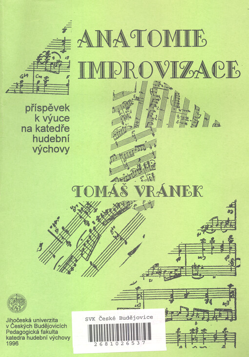 Anatomie improvizace : příspěvek k výuce na katedře hudební výchovy