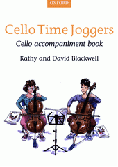 Cello Time Joggers : Cello Accompaniment Book  (odkaz v elektronickém katalogu)