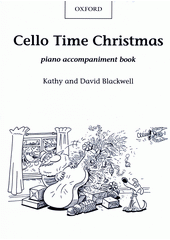 Cello Time Christmas : piano accompaniment book  (odkaz v elektronickém katalogu)