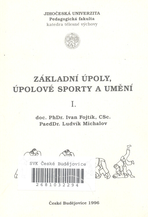 Základní úpoly, úpolové sporty a umění I.