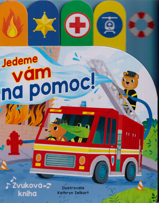 Jedeme vám na pomoc! : zvuková kniha