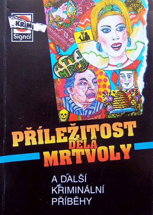 Příležitost dělá mrtvoly :a další kriminální příběhy