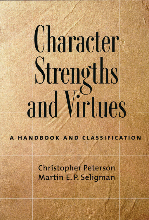 Character strengths and virtues : a handbook and classification