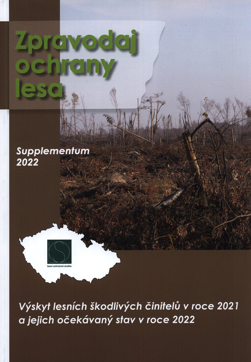 Zpravodaj ochrany lesa. Supplementum : přehled výskytu lesních škodlivých činitelů v roce ... a jejich očekávaný stav v roce ...