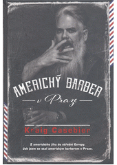 Americký barber v Praze  (odkaz v elektronickém katalogu)