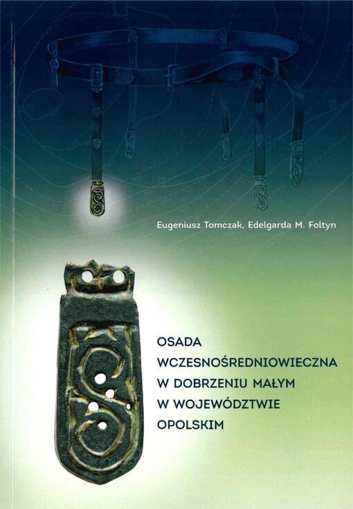 osada wczesnośredniowieczna w Dobrzeniu Małym w województwie Opolskim