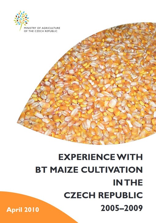 Experience with BT maize cultivation in the Czech Republic 2005-2009