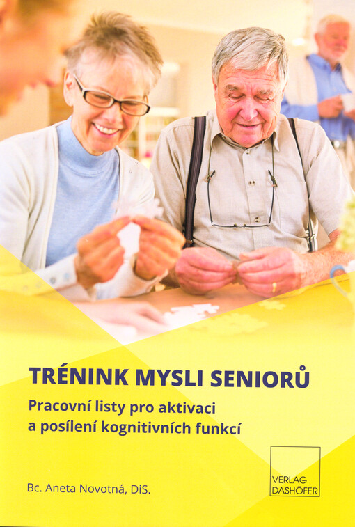 Trénink mysli seniorů : pracovní listy pro aktivaci a posílení kognitivních funkcí