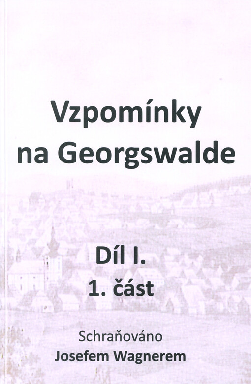 Vzpomínky na Georgswalde