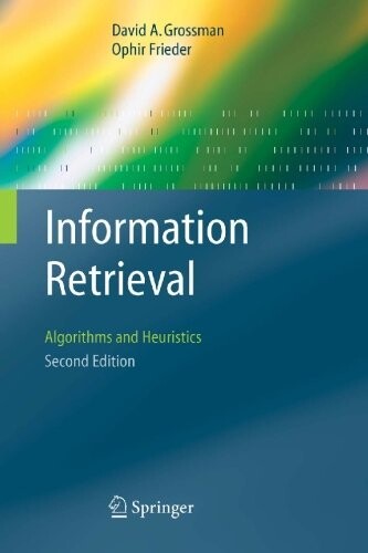 Information Retrieval: Algorithms and Heuristics (The Information Retrieval Series)(2nd Edition)