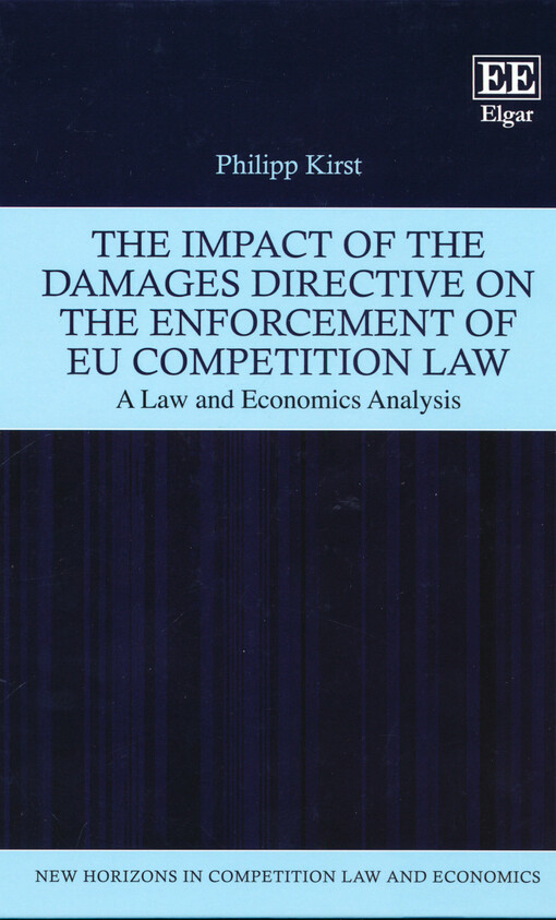 The impact of the damages directive on the enforcement of EU competition law : a law and economics analysis