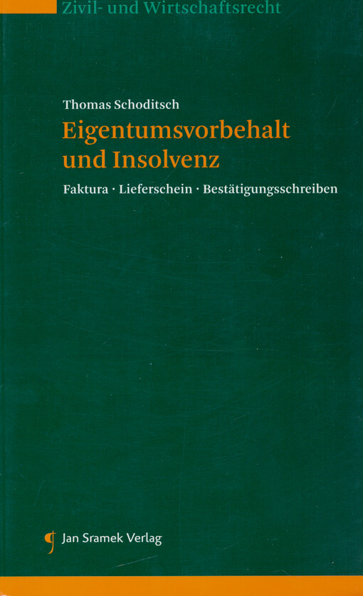 Eigentumsvorbehalt und Insolvenz : Faktura, Lieferschein, Bestätigungsschreiben