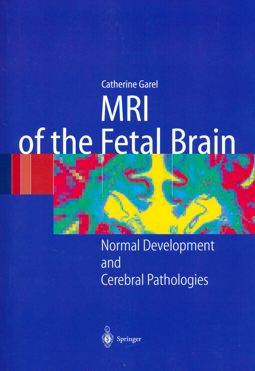 MRI of the fetal brain : normal development and cerebral pathologies
