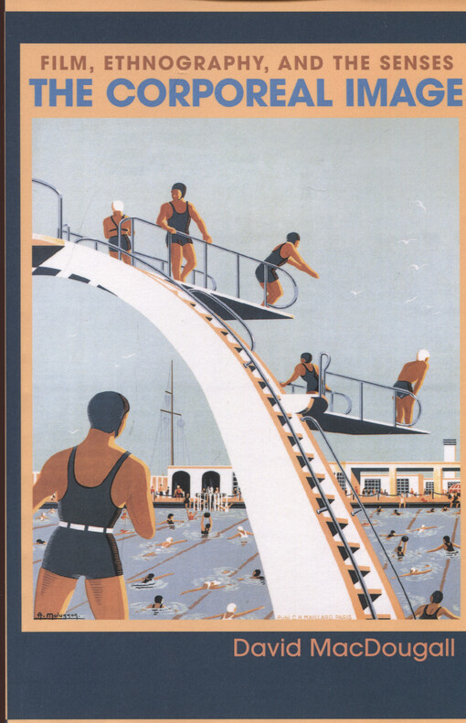 The corporeal image : film, ethnography, and the senses