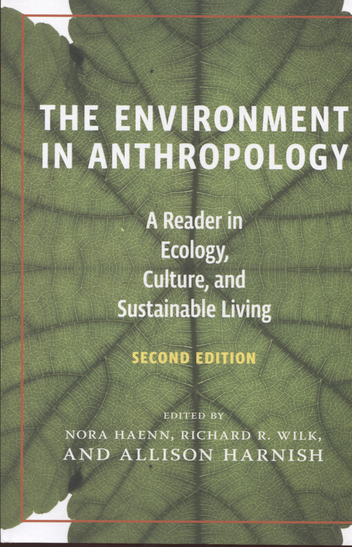 The environment in anthropology : a reader in ecology, culture, and sustainable living
