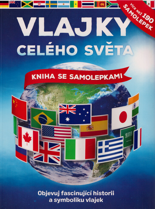 Vlajky celého světa : kniha se samolepkami