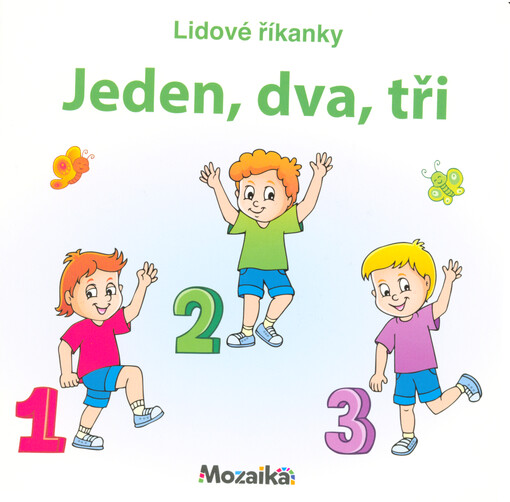 Jeden, dva, tři : lidové říkanky