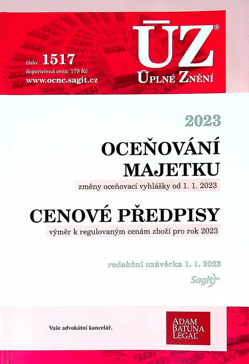 Oceňování majetku 2023 : změny oceňovací vyhlášky od 1.1.2023 ; Cenové předpisy : výměr k regulovaným cenám zboží pro rok 2023 : redakční uzávěrka 1.1.2023