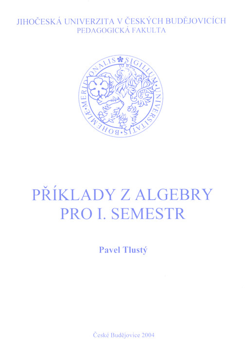 Příklady z algebry pro I. semestr