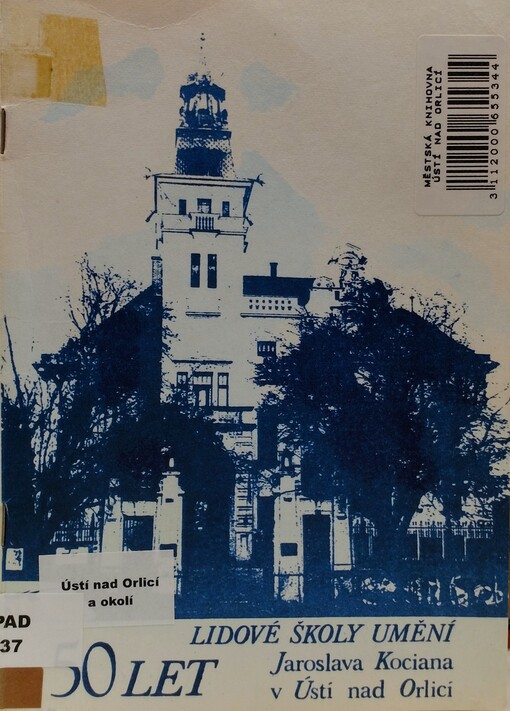50 let Lidové školy umění Jaroslava Kociana v Ústí nad Orlicí /