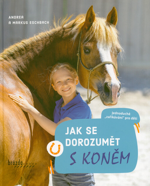 Jak se dorozumět s koněm : jednoduché 