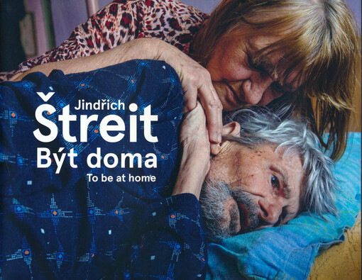 Být doma : být s rodinou v životě, v lásce i v umírání = To be at home : to be with family in life, in love and in dying