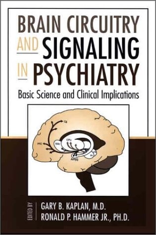 Brain Circuitry and Signaling in Psychiatry: Basic Science and Clinical Implications (Progress in Psychiatry)
