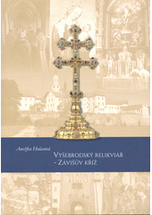 Vyšebrodský relikviář - Závišův kříž  (odkaz v elektronickém katalogu)