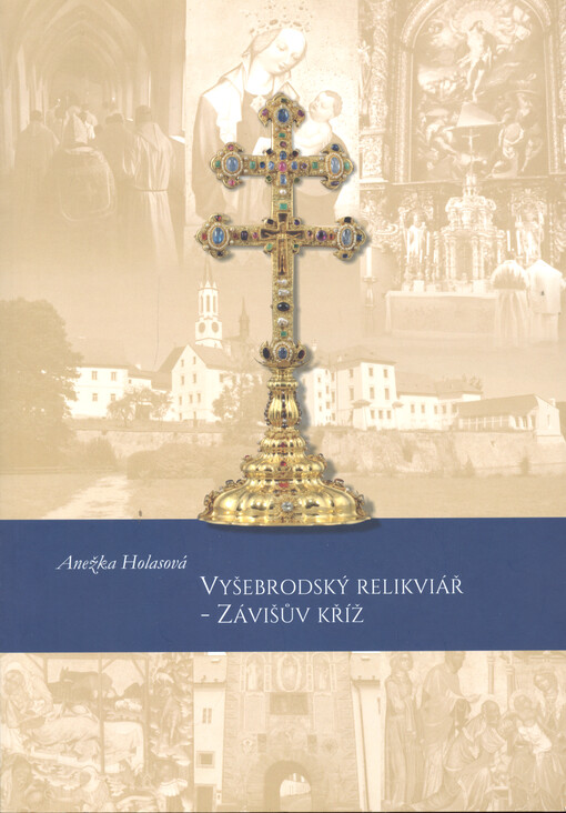 Vyšebrodský relikviář - Závišův kříž