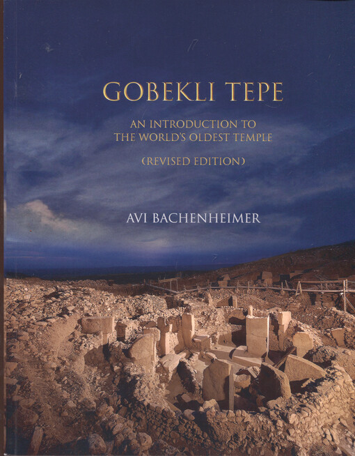 Gobekli Tepe : an introduction to the world's oldest temple