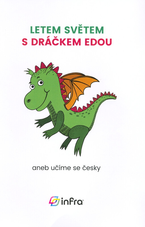 Letem světem s dráčkem Edou, aneb, Učíme se česky