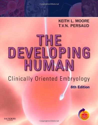 The Developing Human: Clinically Oriented Embryology, 8th Edition