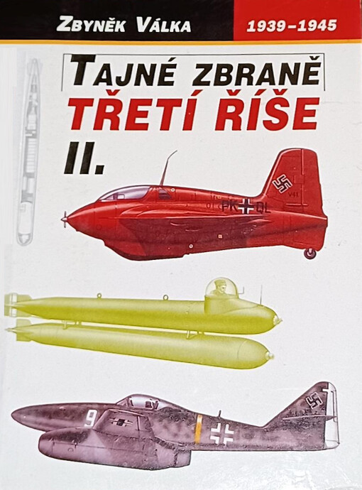 Tajné zbraně Třetí říše, sv. 2