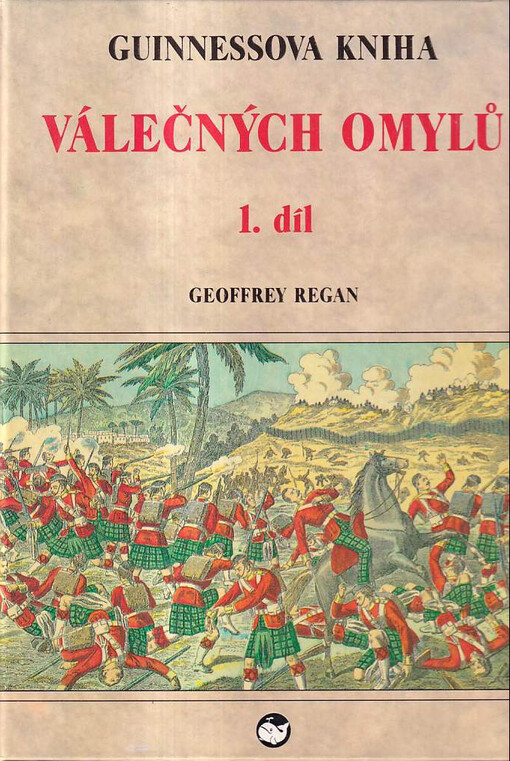 Guinnessova kniha válečných omylů, sv. 1