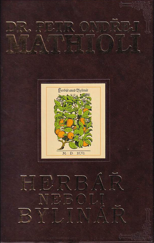 Herbář, neboli, Bylinář :dílo veškeré lékařské přírodní vědy, sv. 2