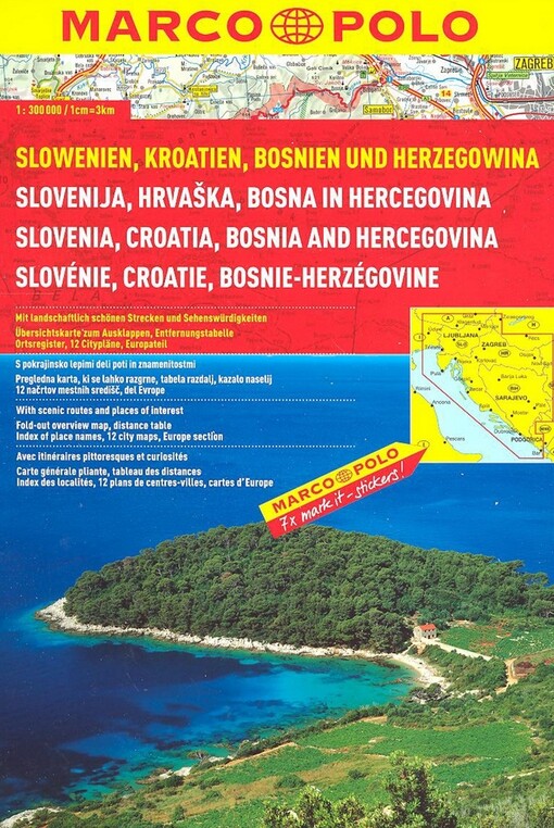 Slowenien, Kroatien, Bosnien und Herzegowina =Slovenija, Hrvaška, Bosna in Hercegovina = Slovenia, Croatia, Bosnia and Hercegovina = Slovénie, Croatie, Bosnie-Herzégovine