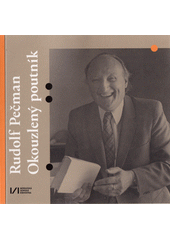 Rudolf Pečman : okouzlený poutník  (odkaz v elektronickém katalogu)