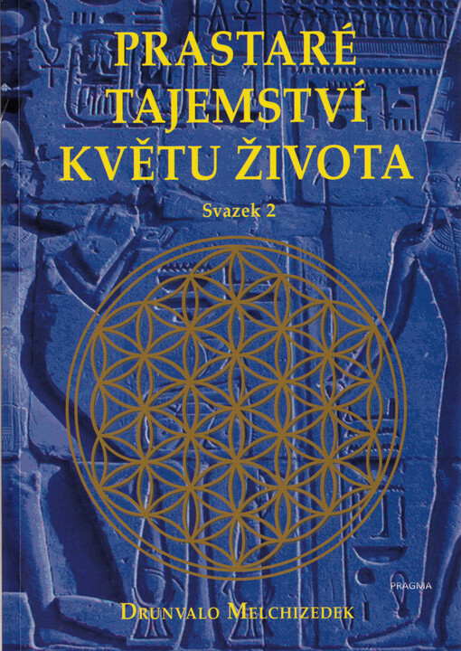 Prastaré tajemství Květu života : upravený přepis seminářů Květ života živě přednesených před Matkou Zemí mezi roky 1985 a 1994.. Svazek 2
